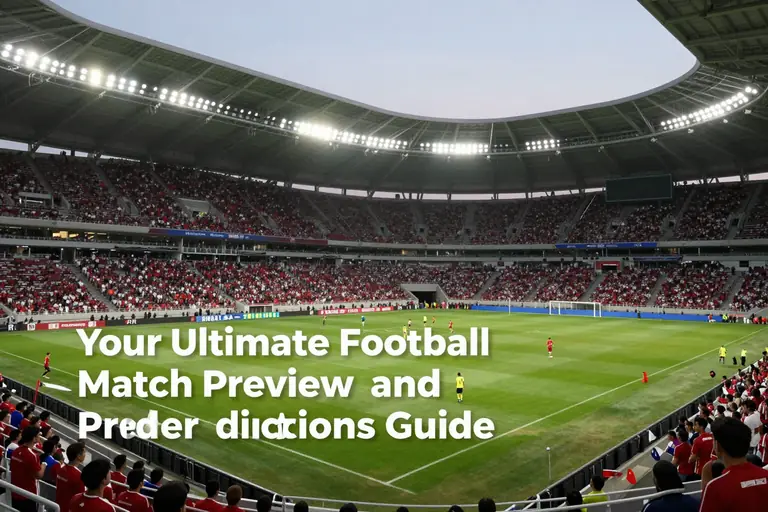 Your Ultimate Football Match Preview and Predictions Guide