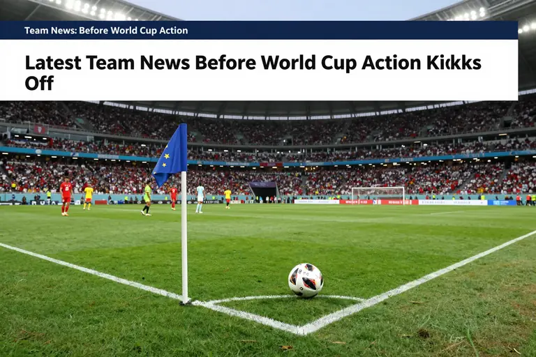 Team News Before World Cup Action
